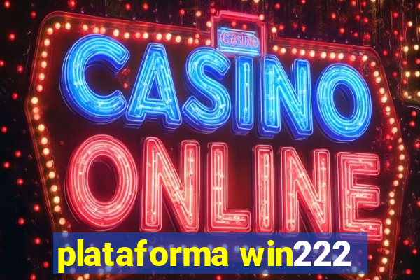 plataforma win222